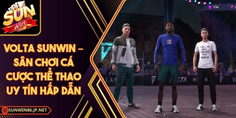 Volta Sunwin – Sân Chơi Cá Cược Thể Thao Uy Tín Hấp Dẫn 4 Volta Sunwin